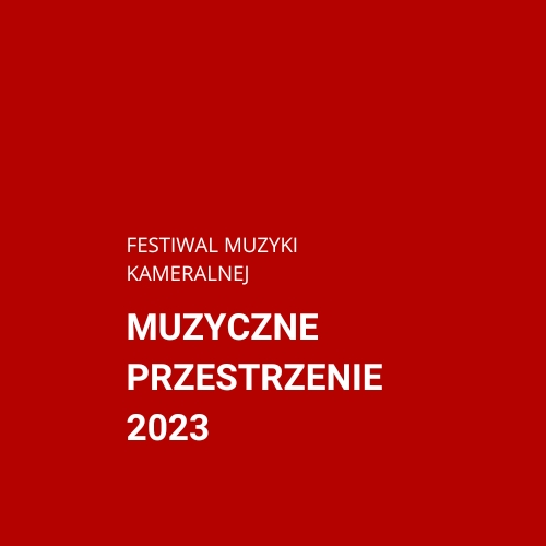 Muzyczne Przestrzenie 2023